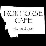 Iron Horse Cafe in Three Forks, Montana