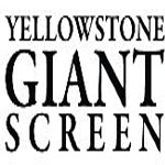 Yellowstone Giant Screen in West Yellowstone MT