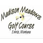 Madison Meadows Golf Course Ennis, MT