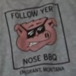 Follow Yer Nose BBQ Paradise Valley, Montana