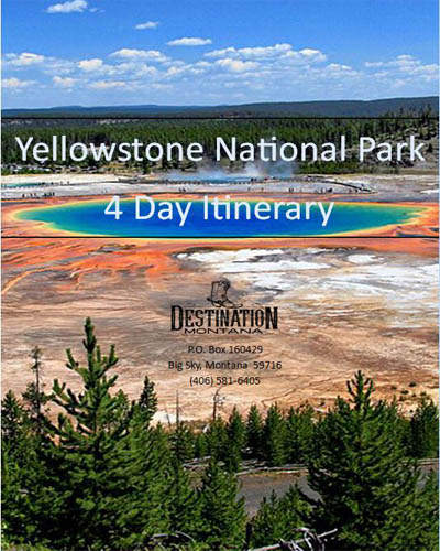Destination Montana Yellowstone 4 day itinerary